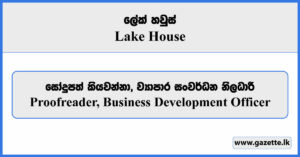 Proofreader, Business Development Officer - Lake House Vacancies 2024