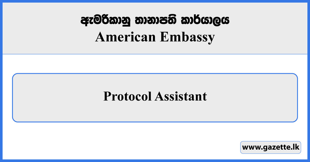 Protocol Assistant - American Embassy Vacancies 2024