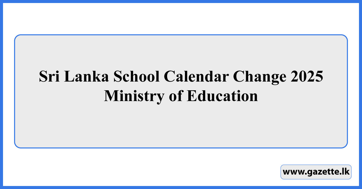 Sri Lanka School Calendar Change 2025 - Ministry of Education