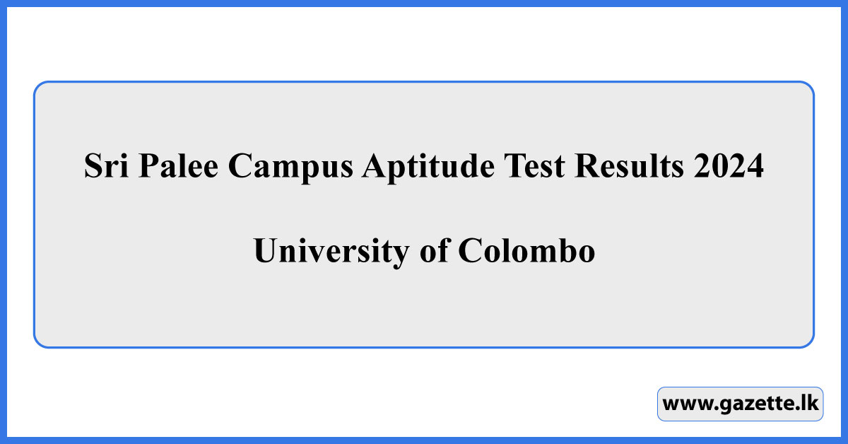 Sri Palee Campus Aptitude Test Results 2024 - University of Colombo