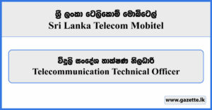 Telecommunication Technical Officer - SLT Mobitel Vacancies 2024