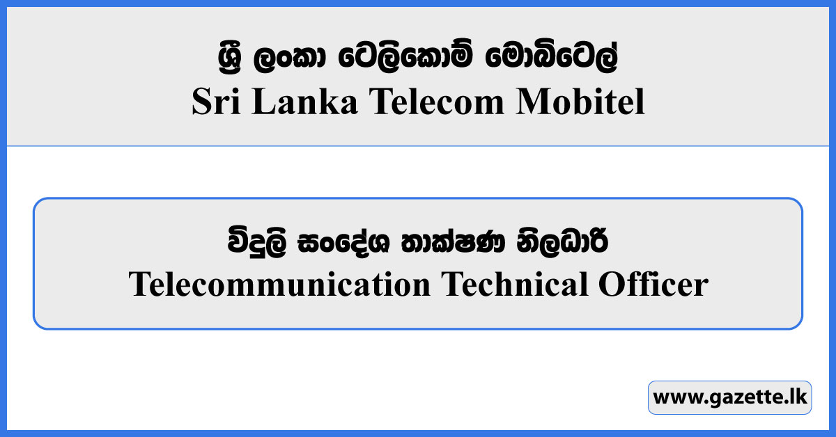 Telecommunication Technical Officer - SLT Mobitel Vacancies 2024