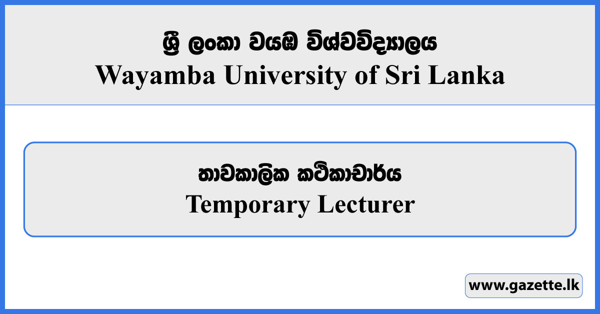 Temporary Lecturer - Wayamba University of Sri Lanka Vacancies 2024