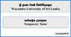 Temporary Tutor - Wayamba University of Sri Lanka Vacancies 2024