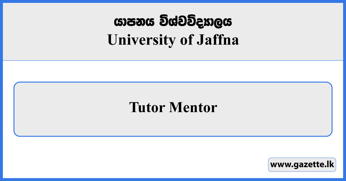 Tutor Mentor - University of Jaffna Vacancies 2024