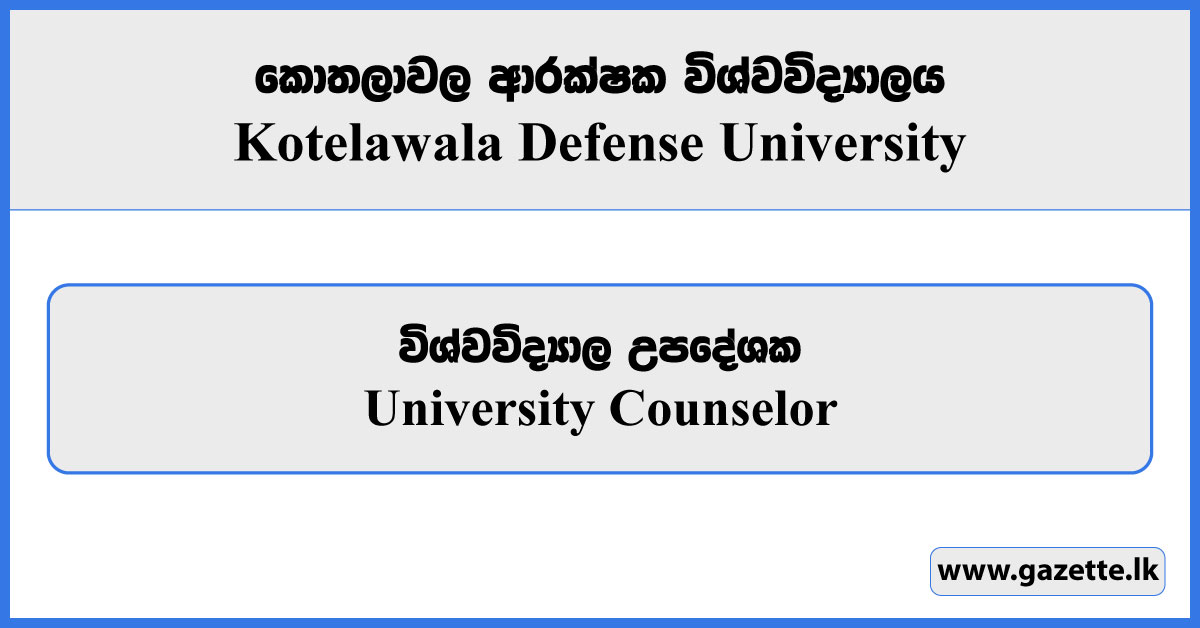 University Counselor - Kotelawala Defense University Vacancies 2024